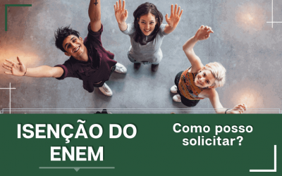 Isenção ENEM – Como posso solicitar?